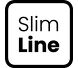 Slim line